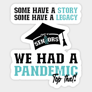 We Had A Pandemic | Black and Blue Text Funny 2021 Senior Sticker